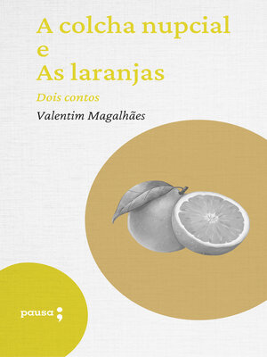cover image of A colcha nupcial e As laranjas